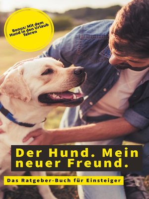 cover image of Der Hund. Mein neuer Freund.